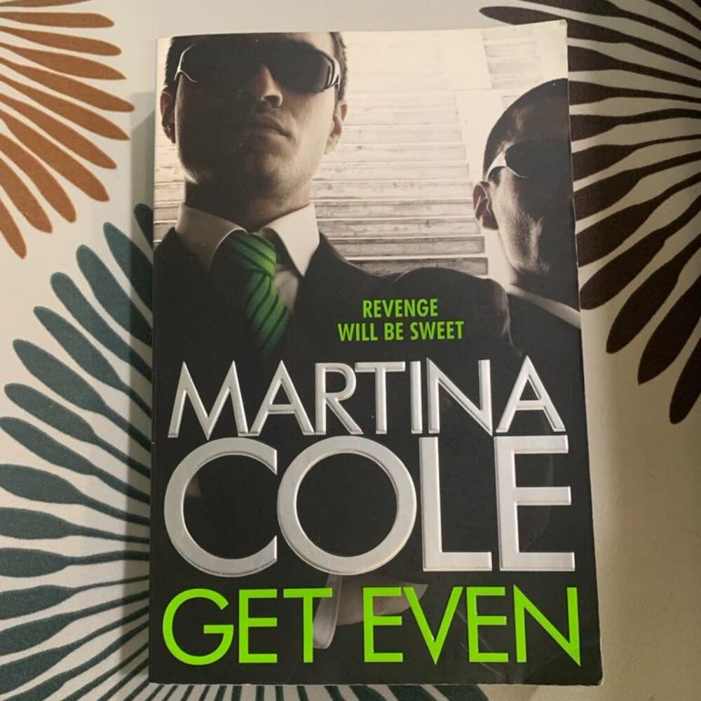 BRITISH AUTHOR - MARTINA COLE - GET EVEN - PAPERBACK BOOK